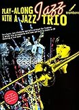 Play Along With A Jazz Trio Trombone (Book & Cd) livre