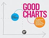 Good Charts: The HBR Guide to Making Smarter, More Persuasive Data Visualizations livre