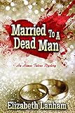 Married to a Dead Man (An Aimee Talcos Mystery) (English Edition) livre