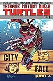 Teenage Mutant Ninja Turtles Volume 7: City Fall Part 2 livre