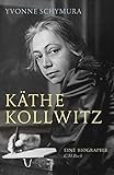 Käthe Kollwitz: Die Liebe, der Krieg und die Kunst livre