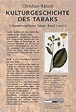 Kulturgeschichte des Tabaks: Schamanenpflanze Tabak - Band I und II livre