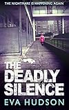 The Deadly Silence (formerly The Third Estate): A Dark London Crime Thriller (Angela Tate Investigat livre