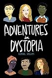 Adventures in Dystopia (English Edition) livre