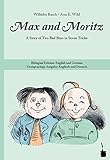 Max and Moritz. A Story of Two Bad Boys in Seven Tricks: Bilingual Edition: English and German livre