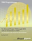 VBA Programming for Microsoft Project '98 Through 2010 with an Introduction to VSTO livre