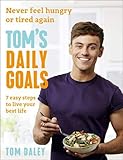 Tom's Daily Goals: Never Feel Hungry or Tired Again: 7 Easy Steps to Live Your Best Life livre