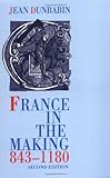 France in the Making 843-1180 (English Edition) livre