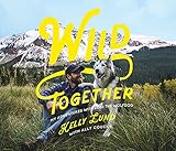 Wild Together: My Adventures With Loki the Wolfdog livre