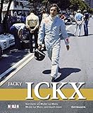 Jacky Ickx: Viel mehr als Mister Le Mans / Mister Le Mans, and much more livre