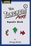 Tangram Fury Aquatic Book (Tangram Fury Puzzle Book 8) (English Edition) livre