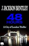 48 Hours: A City of London Thriller (English Edition) livre