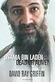 Osama Bin Laden: Dead or Alive? livre