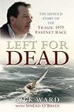 Left for Dead: The Untold Story of the Tragic 1979 Fastnet Race livre