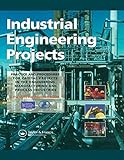 Industrial Engineering Projects: Practice and procedures for capital projects in the engineering, ma livre