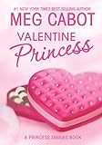 The Princess Diaries: Volume 7 and 3/4: Valentine Princess (English Edition) livre
