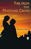 Far From The Madding Crowd (English Edition) livre
