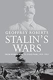 Stalin′s Wars - From World War to Cold War, 1939-1953 livre