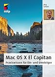 Mac OS X El Capitan - Praxiswissen für Ein- und Umsteiger (mitp Anwendungen) livre