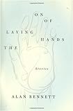 The Laying on of Hands: Stories livre