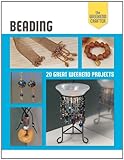 Beading: 20 Great Weekend Projects livre