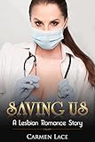 Saving Us: First Time Lesbian Romance Story, A Doctor Saves Her Soldier (English Edition) livre