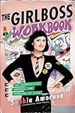 The Girlboss Workbook: An Interactive Journal for Winning at Life livre