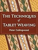 The Techniques of Tablet Weaving livre