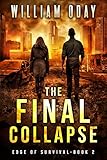 The Final Collapse: A Post-Apocalyptic Survival Thriller (Edge of Survival Book 2) (English Edition) livre