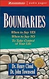 Boundaries: When to Say Yes, When to Say No to Take Control of Your Life livre