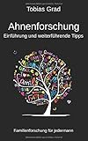 Ahnenforschung - Einführung und weiterführende Tipps: Familienforschung für jedermann livre