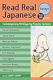 Read Real Japanese Essays: Contemporary Writings by Popular Authors livre