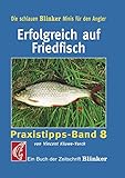 Erfolgreich auf Friedfisch: Praxistipps - Band 8 (Blinker Minis) livre