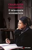 Il mio cuore sconosciuto (La Gaja scienza Vol. 1040) (Italian Edition) livre