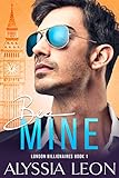 Be Mine: A Valentine's Second Chance Romance (London Billionaires Book 1) (English Edition) livre