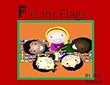 F is for Flags (English Edition) livre