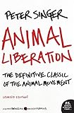 Animal Liberation: The Definitive Classic of the Animal Movement livre