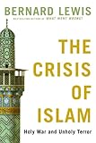 The Crisis of Islam: Holy War and Unholy Terror (Modern Library) (English Edition) livre