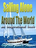 Sailing Alone Around The World: Illustrated by THOMAS FOGARTY AND GEORGE VARIAN (Illustrated) (with livre