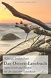 Das Ostsee-Lesebuch: Impressionen und Rezepte von der deutschen Ostseeküste livre