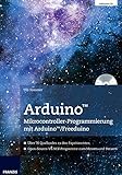 Arduino Mikrocontroller-Programmierung mit Arduino/Freeduino (PC & Elektronik) livre