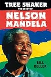 Tree Shaker: The Story of Nelson Mandela livre