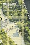 High Line: The Inside Story of New York City's Park in the Sky livre