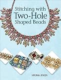 Stitching With Two-Hole Shaped Beads livre