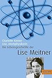Lise, Atomphysikerin: Die Lebensgeschichte der Lise Meitner. Mit Fotos (Gulliver) livre