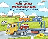 Mit großen Fahrzeugen im Einsatz: Mein lustiges Drehscheibenbuch livre