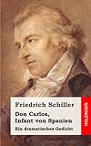 Don Carlos, Infant von Spanien: Ein dramatisches Gedicht livre