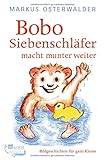 Bobo Siebenschläfer macht munter weiter. livre