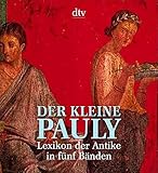 Der Kleine Pauly: Lexikon der Antike in fünf Bänden livre