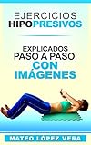 Ejercicios Hipopresivos: Explicados paso a paso, con imágenes (Spanish Edition) livre